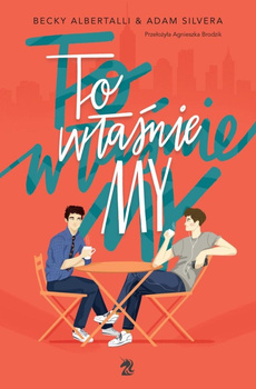 KSIĄŻKA TO WŁAŚNIE MY BECKY ALBERTALLI/ADAM SILVERA