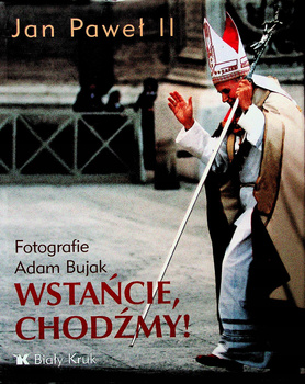 Wstańcie chodźmy Adam Bujak