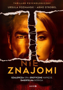 KSIĄŻKA NIE ZNAJOMI URSULA POZNANSKI/ARNO STROBEL