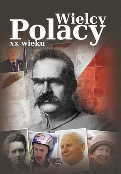 Wielcy Polacy XX wieku Krzysztof Ulanowski