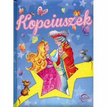 Bajkolandia. Kopciuszek Praca zbiorowa