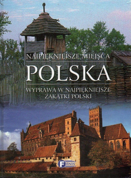 Polska. Najpiękniejsze miejsca Zofia Siewak-Sojka