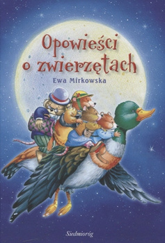 Opowieści o zwierzętach Ewa Mirkowska
