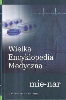 WIELKA ENCYKLOPEDIA MEDYCZNA TOM 12 MIE-NAR Praca zbiorowa