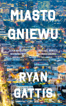 Miasto gniewu Ryan Gattis