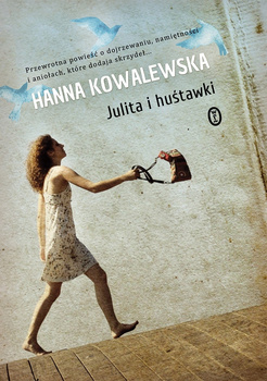 KSIĄŻKA JULITA I HUŚTAWKI HANNA KOWALEWSKA