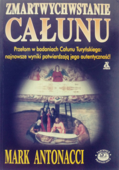 Zmartwychwstanie całunu Mark Antonacci