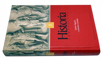 Historia Powszechna 5: Epoka Augusta i cesarstwo rzymskie Praca zbiorowa