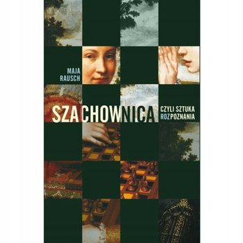 Szachownica czyli sztuka rozPoznania Maja Rausch