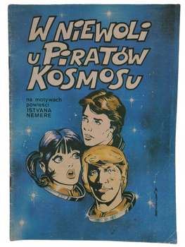 Komiks W NIEWOLI U PIRATÓW KOSMOSU ISTVAN NEMERE
