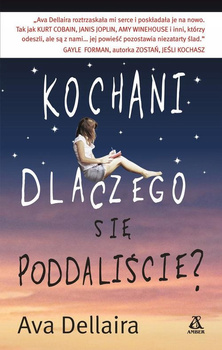Kochani dlaczego się poddaliście? Ava Dellaira