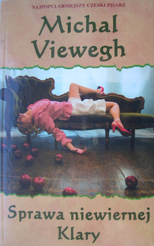 Sprawa niewiernej Klary Michal Viewegh