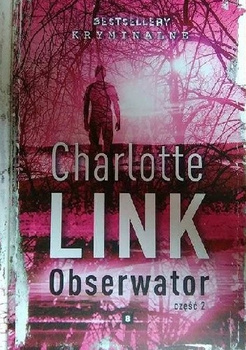Obserwator. Część 2 Charlotte Link