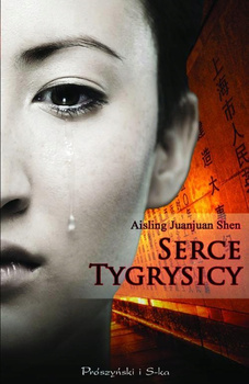 Serce tygrysicy Shen Aisling Juanjuan