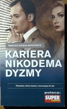 Kariera Nikodema Dyzmy Tadeusz Dołęga-Mostowicz