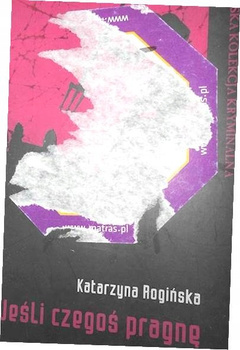 Jeśli czegoś pragnę Katarzyna Rogińska