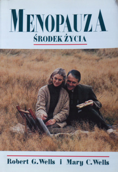 Menopauza. Środek życia Mary C. Wells, Robert G. Wells