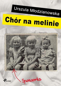 Chór na melinie Urszula Młodzianowska
