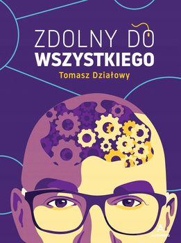 Zdolny do wszystkiego Tomasz Działowy
