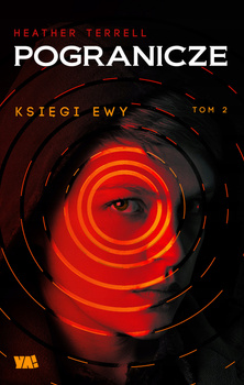 Księgi Ewy Tom 2 Pogranicze Heather Terrell