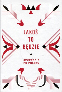 Jakoś to będzie Praca zbiorowa