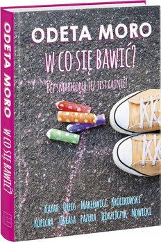 W co się bawić? Odeta Moro