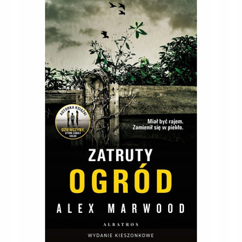 Zatruty Ogród (Wydanie Pocketowe) Alex Marwood