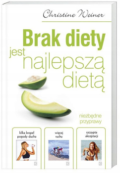 Brak diety jest najlepszą dietą