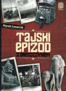 Tajski epizod z dreszczykiem Marek Lenarcik