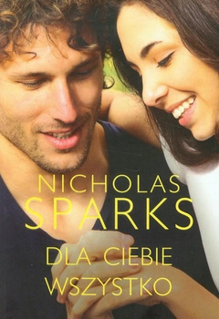 Dla ciebie wszystko Nicholas Sparks
