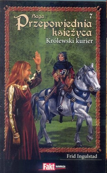 SAGA PRZEPOWIEDNIA KSIĘŻYCA 7 KRÓLEWSKI KURIER Frid Ingulstad