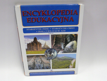 Encyklopedia edukacyjna tom 18. Starożytne Indie, Starożytne Chiny, Inne