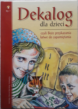 Dekalog dla dzieci czyli Boże Przykazania latwe do zapamiętania