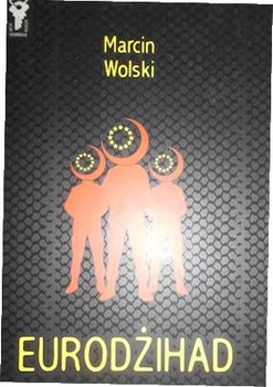 Eurodżihad Marcin Wolski