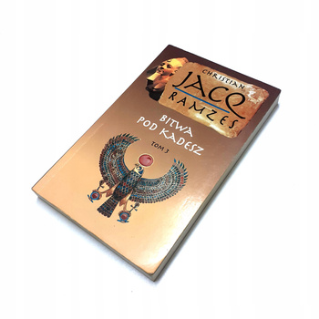 Ramzes tom 3 Bitwa pod Kadesz Christian Jacq