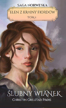 Elen z krainy fiordów. Tom 1. Ślubny wianek