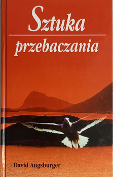 Sztuka przebaczania Augsburger David