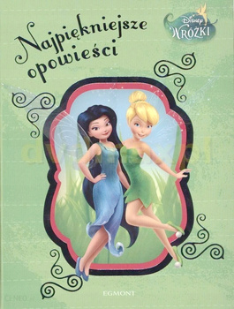 Najpiękniejsze opowieści Wróżki Praca zbiorowa