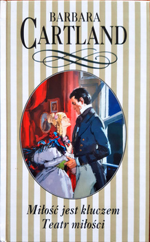 Miłość jest kluczem. Teatr miłości Barbara Cartland