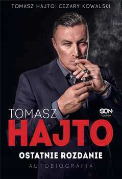 Tomasz Hajto Ostatnie rozdanie Autobiografia Cezary Kowalski, Tomasz Hajto