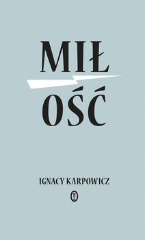 KSIĄŻKA MIŁOŚĆ IGNACY KARPOWICZ