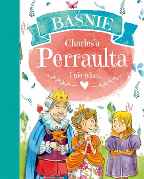 Baśnie Charles'a Perraulta i nie tylko... Praca zbiorowa