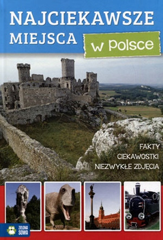Najciekawsze miejsca w Polsce Praca zbiorowa