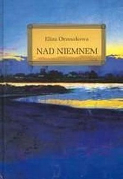 Nad Niemnem Eliza Orzeszkowa