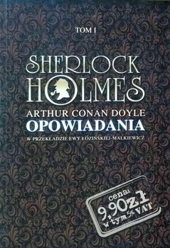 Sherlock Holmes. Opowiadania. Tom 1 Arthur Conan Doyle