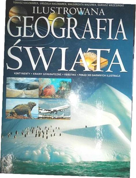 Ilustrowana geografia świata Praca zbiorowa