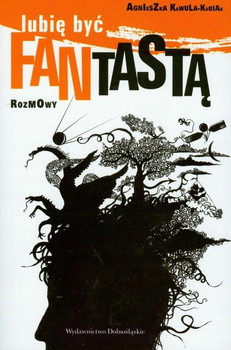 KSIĄŻKA LUBIĘ BYĆ FANTASTĄ AGNIESZKA KAWULA-KUBIAK
