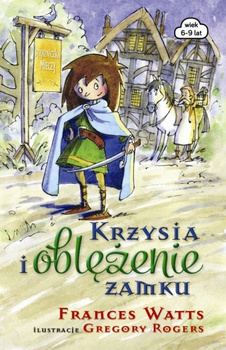 Krzysia i oblężenie zamku Frances Watts