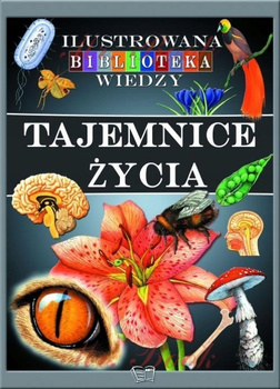 Tajemnice życia. Ilustrowana biblioteka wiedzy Anna Pawłowska