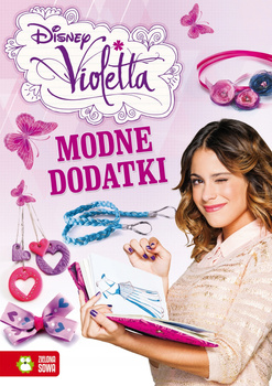 Poradniki. Modne dodatki Violetty